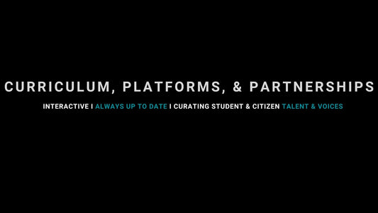 Curriculum, Platforms, and Partnerships